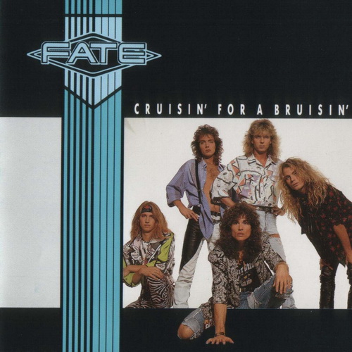Fate - Cruisin' For A Bruisin' 1988