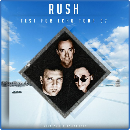 Rush - Test For Echo Tour 97 (live) (2022)