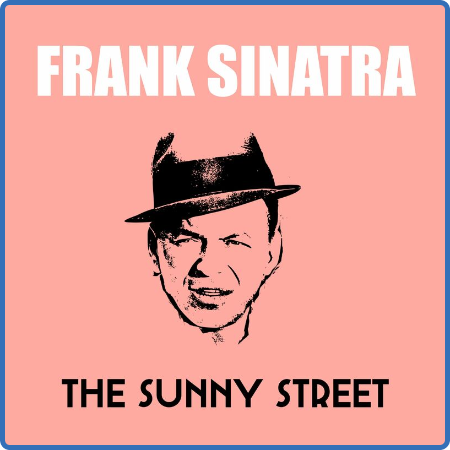 Frank Sinatra, Tommy Dorsey Orchestra - The Sunny Street (2022)