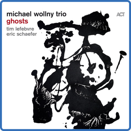 Michael Wollny with Tim Lefebvre & Eric Schaefer - Ghosts (2022)