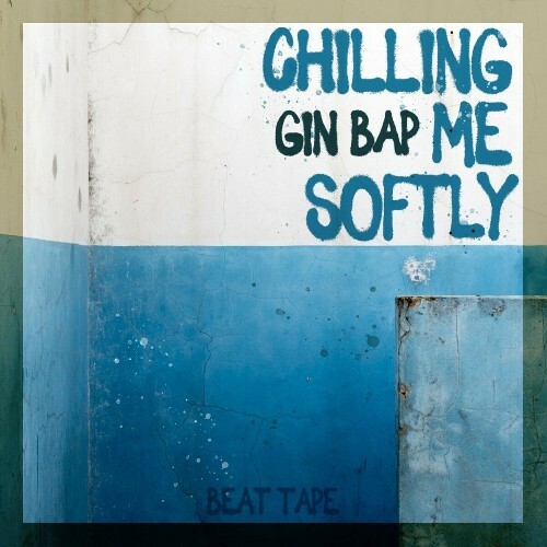 VA - Gin Bap - Chilling Me Softly (2022) (MP3)