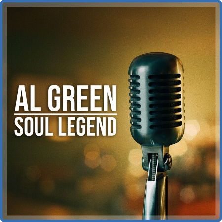 Al Green - Al Green  Soul Legend (2022)