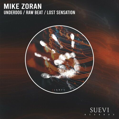 Mike Zoran - Underdog / Raw Beat / Lost Sensation (2022)
