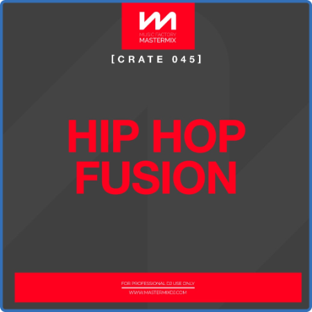 Various Artists - Mastermix Crate 045 - Hip Hop Fusion (2022)