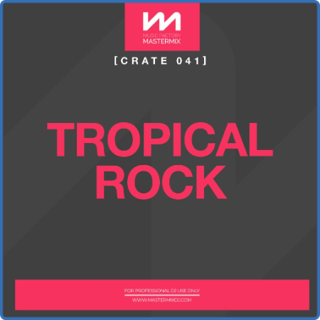 Various Artists - Mastermix Crate 041 - Tropical Rock (2022)