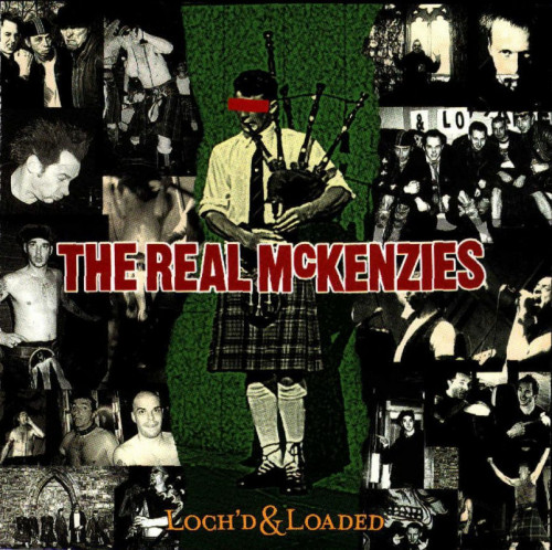 The Real McKenzies  Lochd & Loaded (2001) Lossless+mp3