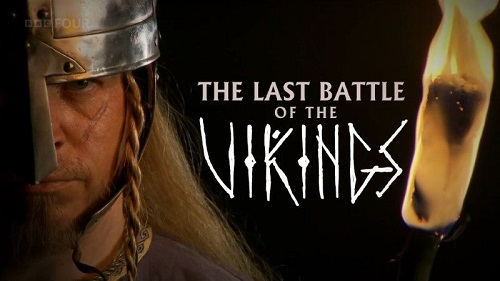 BBC - The Last Battle of the Vikings (2012)