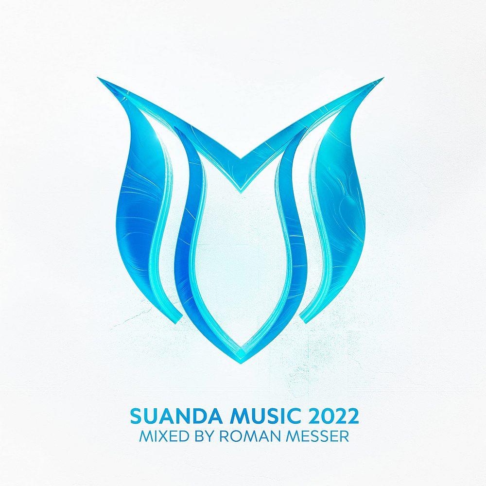 Suanda Music 2022 - Mixed by Roman Messer (2022)