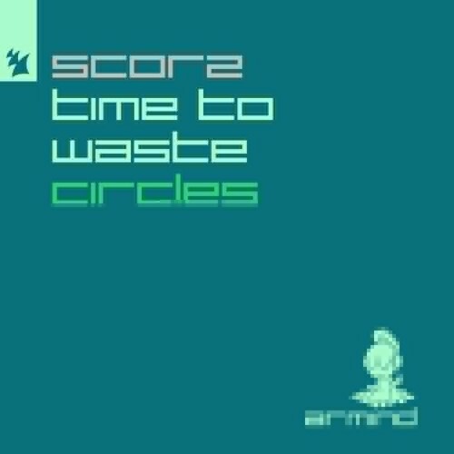 Scorz - Time To Waste / Circles (2022)