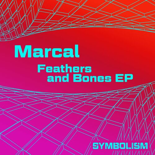 Marçal - Feathers & Bones EP (2022)