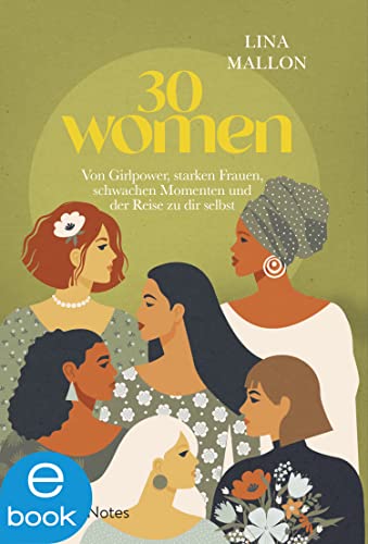 Lina Mallon  -  30 Women Von Girlpower, starken Frauen, schwachen Momenten und der Reise zu dir selbst