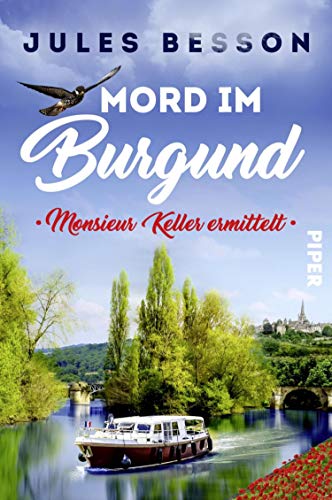 Cover: Jules Besson  -  Mord im Burgund Monsieur Keller ermittelt