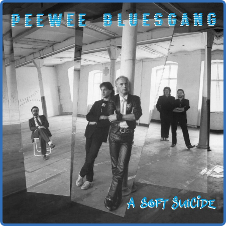 PeeWee Bluesgang - A Soft Suicide (2022)