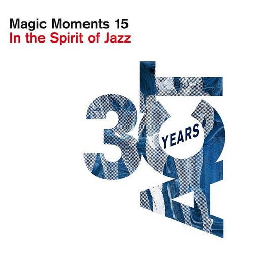 Magic Moments 15 In the Spirit of Jazz (2022) FLAC