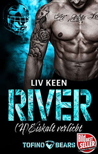 Liv Keen & Kathrin Lichters  -  River (H)Eiskalt verliebt (Tofino Bears 1)