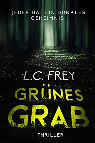 Cover: L C  Frey  -  Grünes Grab