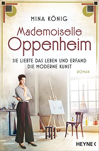 Cover: König, Mina  -  Mademoiselle Oppenheim – Sie liebte das Leben und erfand die moderne Kunst