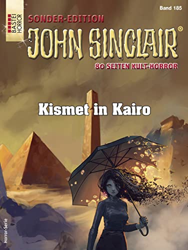Cover: Jason Dark  -  John Sinclair Se 185  -  Kismet in Kairo