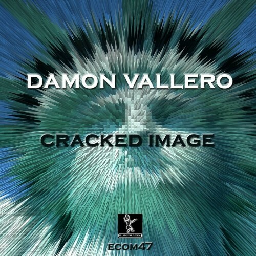 Damon Vallero - Cracked Image (2022)