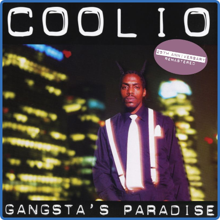 Coolio - Gangsta's Paradise (25th Anniversary - Remastered) (2022)