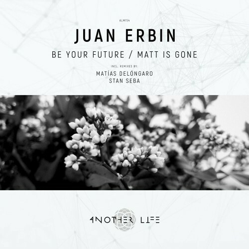 VA - Juan Erbin - Be Your Future / Matt Is Gone (2022) (MP3)