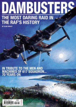 Dambusters: The most daring raid in the RAF's history