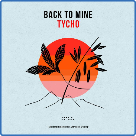 Various Artists - Back To Mine  Tycho (2022)