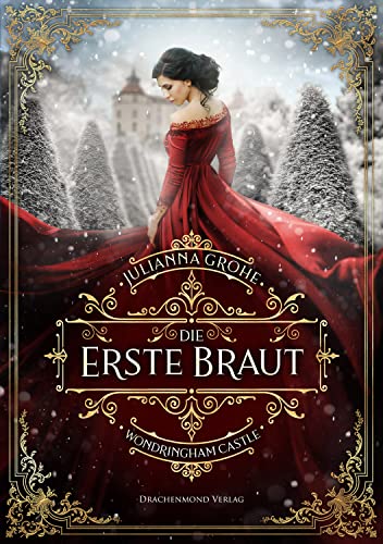 Cover: Julianna Grohe  -  Die erste Braut Wondringham Castle