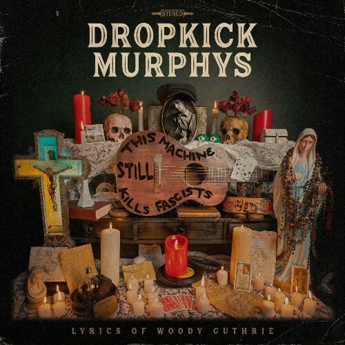 Dropkick Murphys, Evan Felker of Turnpike Troubadours - This Machine Still Kills Fascists (2022)