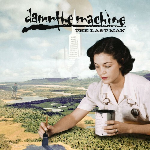 Damn The Machine - The Last Man (2022)