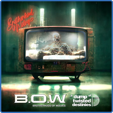 B O W - A Dump of Twisted Destinies (2022)