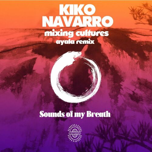 Kiko Navarro - Mixing Cultures (2022)