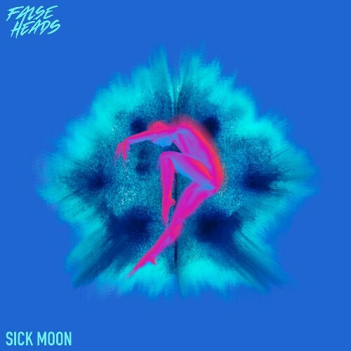False Heads - Sick Moon (2022)