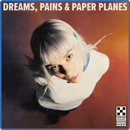 Pixey - Dreams, Pains & Paper Planes (2022)