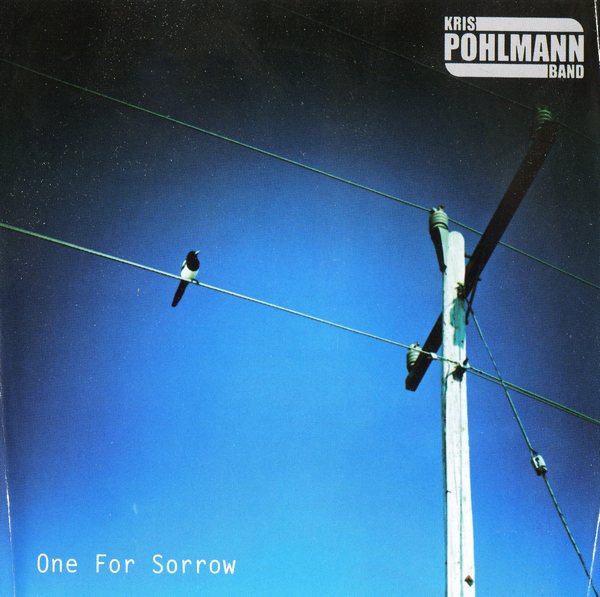 Kris Pohlmann Band - One For Sorrow (2011) Lossless