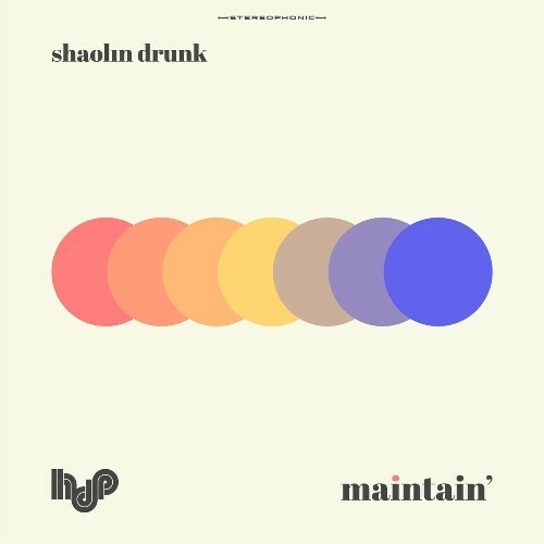 Shaolin Drunk - Maintain' (2022)