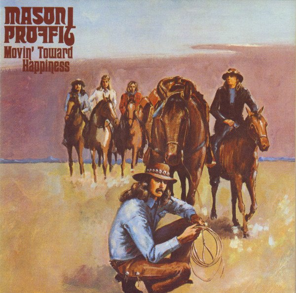 Mason Proffit - Movin' Toward Happiness (1971) (2006) Lossless
