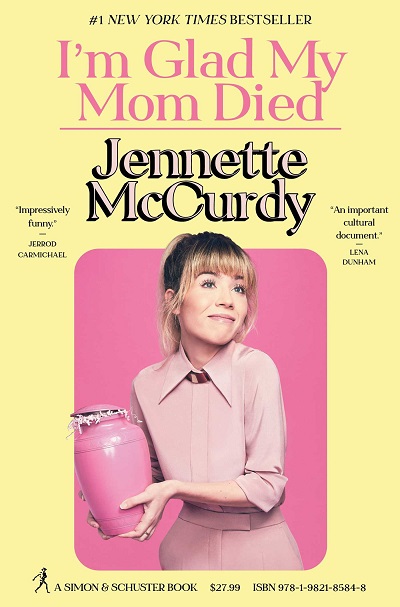 Jennette McCurdy (2022) I'm Glad My Mom Died