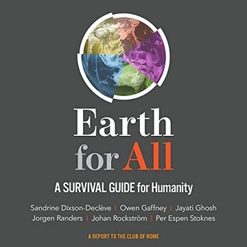 Earth for All: A Survival Guide for Humanity  [Audiobook]