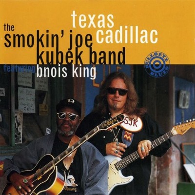 The Smokin' Joe Kubek Band & Bnois King - Texas Cadillac (1994)