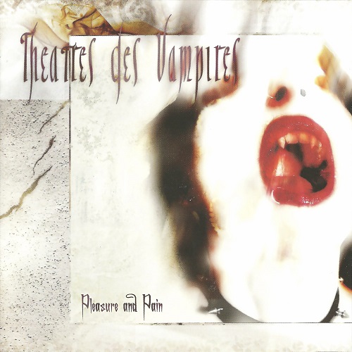 Theatres des Vampires - Pleasure and Pain (2005) lossless
