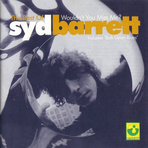 Syd Barrett - Wouldn't You Miss Me? The Best Of Syd Barrett 2001