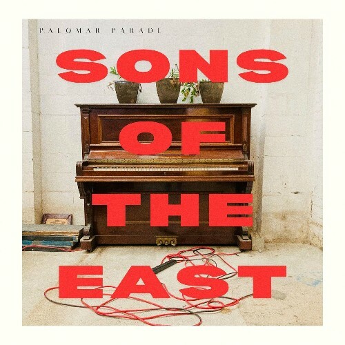 Sons Of The East - Palomar Parade (2022)