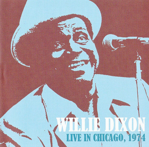 Willie Dixon - Live In Chicago, 1974 (2018) [lossless]