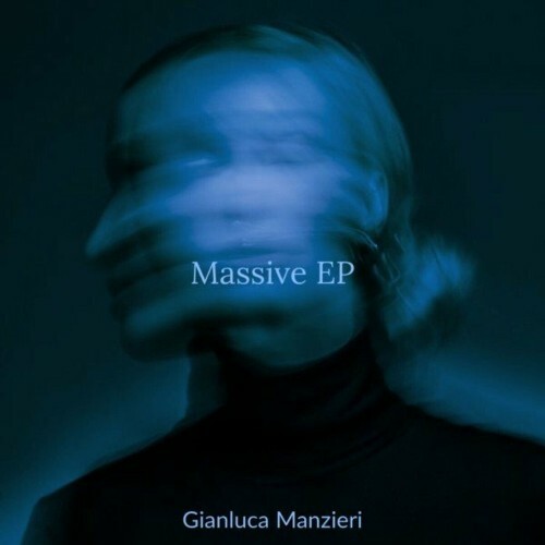 Gianluca Manzieri - Massive EP (2022)