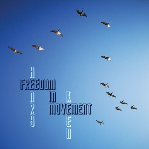 Henry Keen - Freedom in Movement (2022)