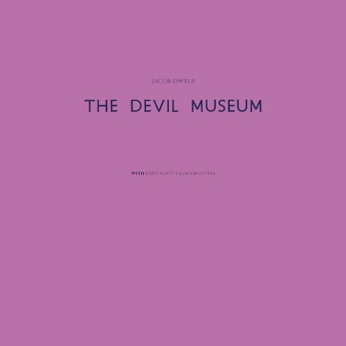 VA - Jacob Dwyer - The Devil Museum (2022) (MP3)