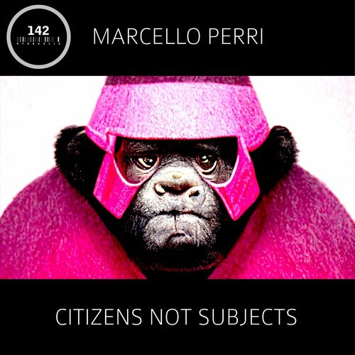 Marcello Perri - Citizens Not Subjects (2022)