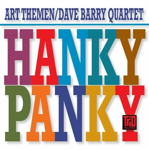 Art Themen and Dave Barry Quartet - Hanky Panky (2022)