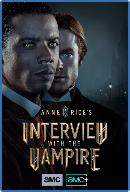 Interview with The Vampire S01E01 In Throes of Increasing Wonder 1080p AMZN WEBRip...